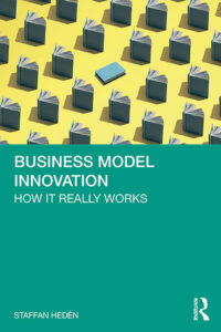 Business Model Innovation How It Really Works